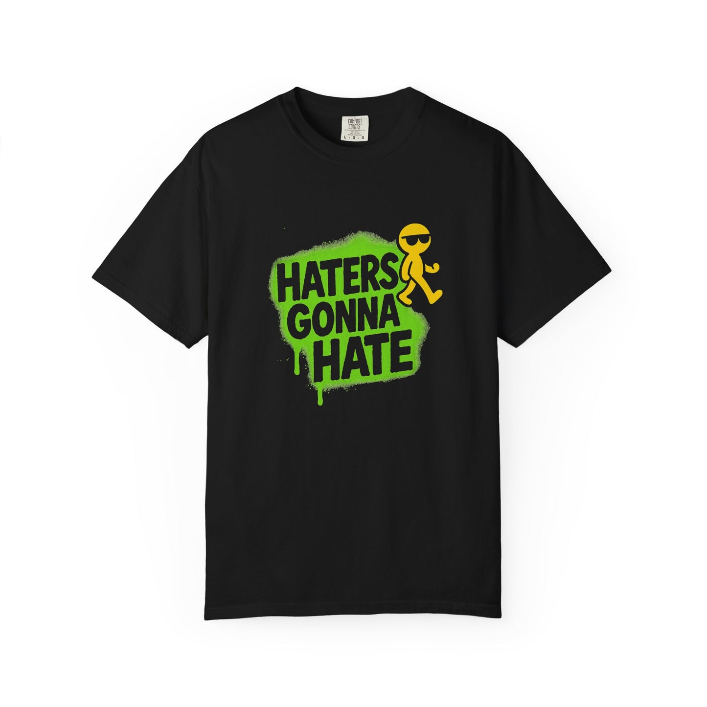 Haters gonna hate T-shirt