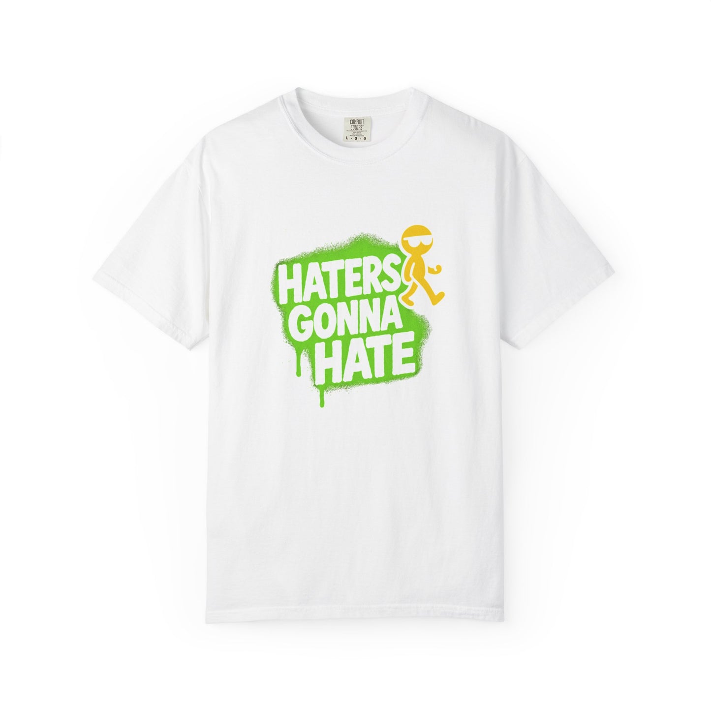 Haters gonna hate T-shirt